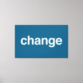 Change Leinwanddruck