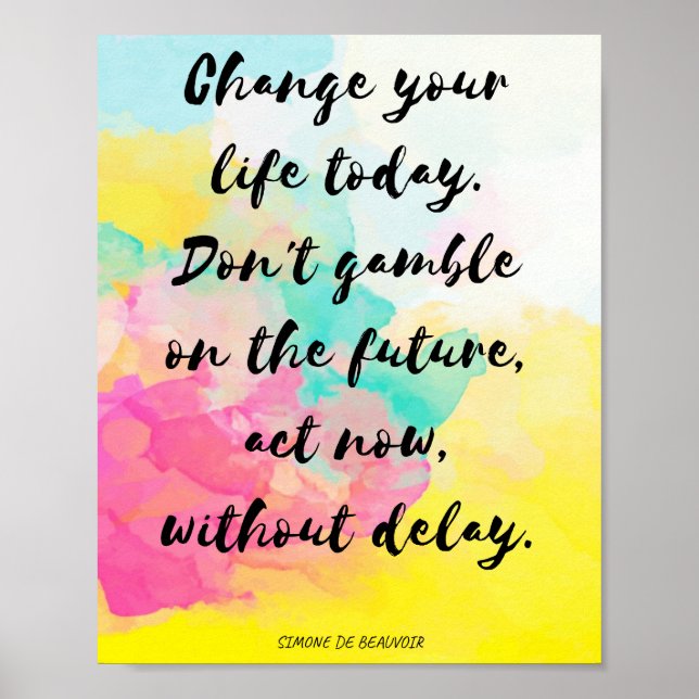 "Changez votre vie aujourd'hui" - Affiche inspiran (Devant)
