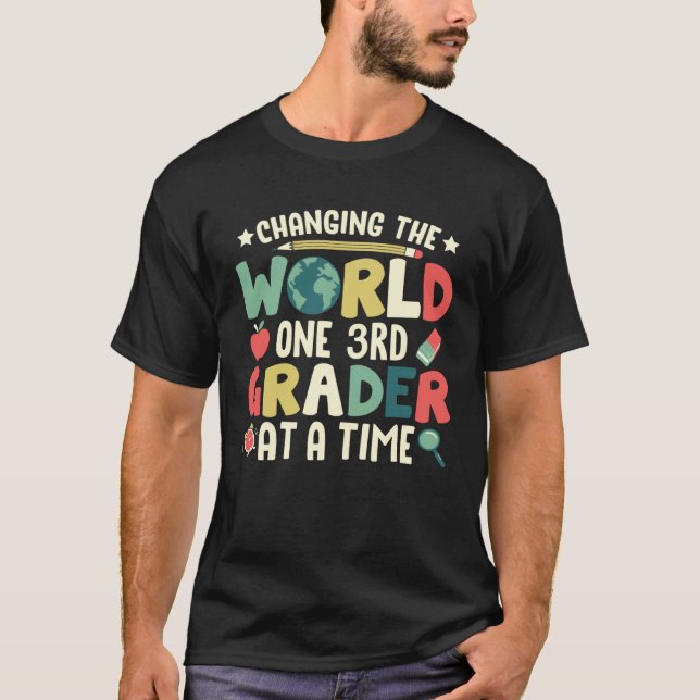 Changing The World One 3rd Grader At A Time  Teach T-Shirt (Vorderseite)
