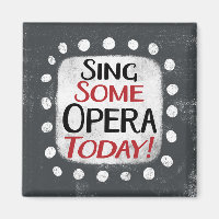 Chanter Un Opéra Aujourd'Hui Réfrigérateur Aimant