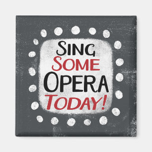 Chanter Un Opéra Aujourd'Hui Réfrigérateur Aimant