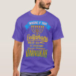 Chanukah Jewish Menorah Zitat Funny Sarcasu Hanu T-Shirt<br><div class="desc">Chanukah jüdische Menorah Zitat Funny Sarcastic Hanukkah.</div>