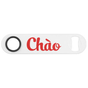 Chào / Hello ~ Vietnam / Vietnamese / Tiet ng Vivi Speed Flaschenöffner