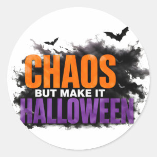 🎃 Chaos, aber auf Halloween - Lustiger gruseliger Runder Aufkleber