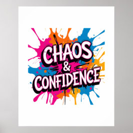 "Chaos & Confidence" Farb-Splash-Zitat-Design Poster