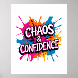 "Chaos & Confidence" Farb-Splash-Zitat-Design Poster