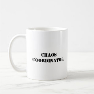 Chaos Coordinator Funny Mug Kaffeetasse