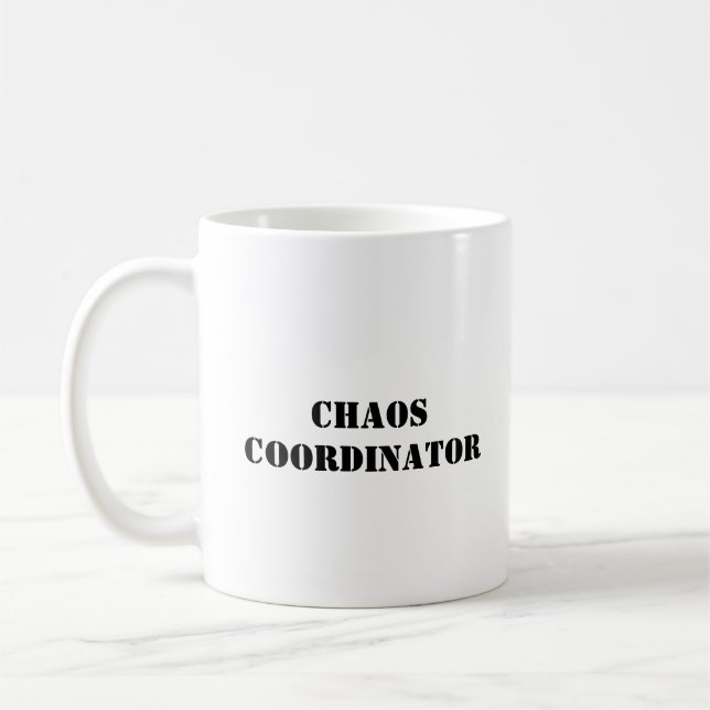 Chaos Coordinator Funny Mug Kaffeetasse (Links)