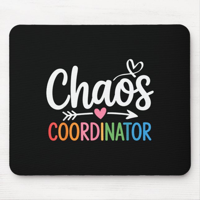 Chaos Coordinator Funny Teacher Student Back To Sc Mousepad (Vorne)