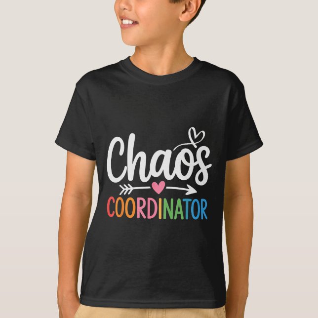 Chaos Coordinator Funny Teacher Student Back To Sc T-Shirt (Vorderseite)