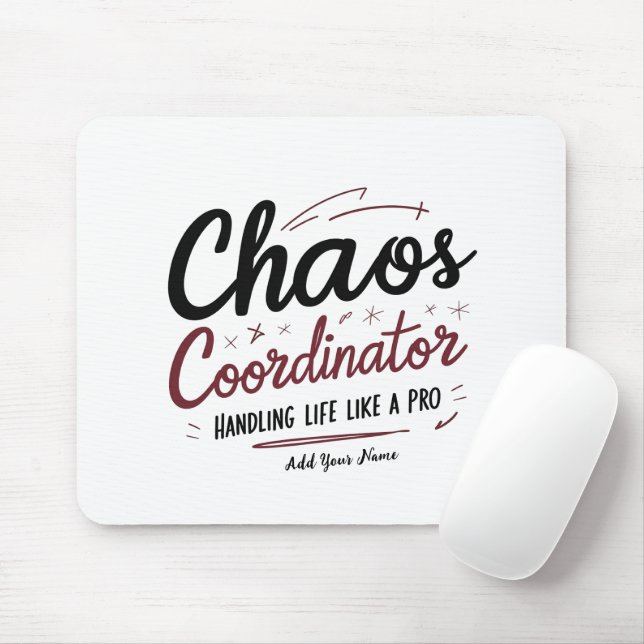 Chaos Coordinator Mousepad – Personalized Desk Gif (Mit Mouse)