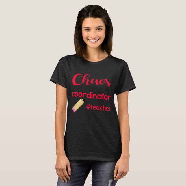 Chaos Coordinator - #Teacher Design T - Shirt (Vorne ganz)