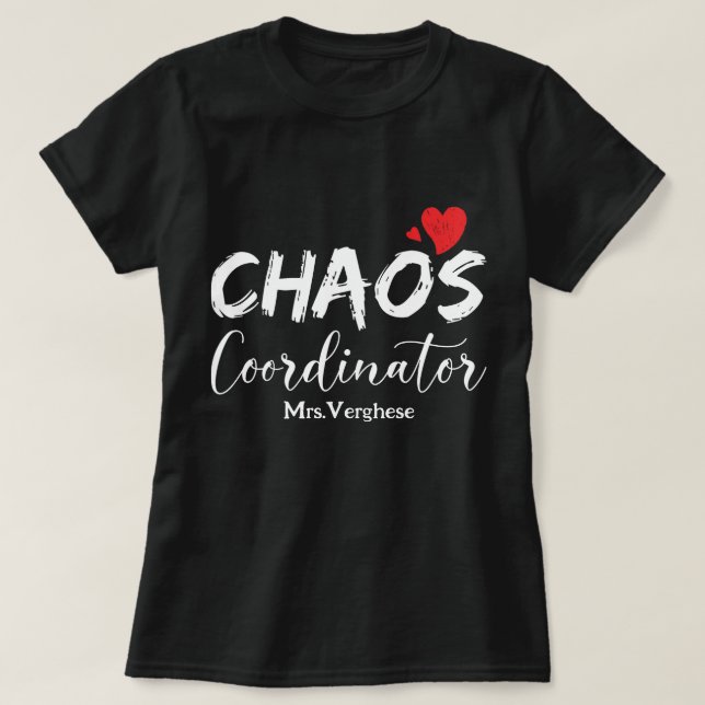Chaos Coordinator Teacher T-Shirt (Design vorne)