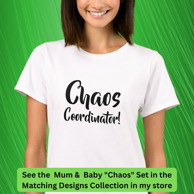Chaos folgt mir überall, Mutter Kind passt zusamme T-Shirt (Von Creator hochgeladen)