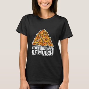 Chaos-Gartenbau Sägemehl Holzarbeiten Lagerfeuer R T-Shirt