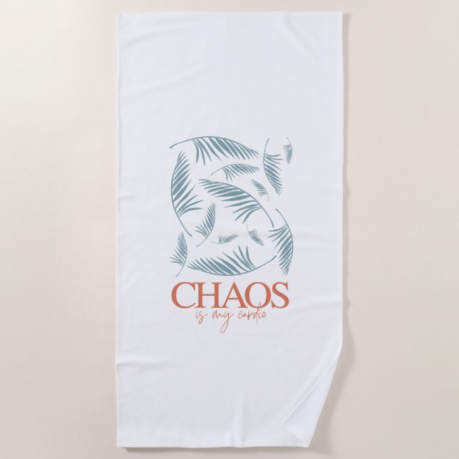 Chaos Is My Cardio Strandtuch (Vorderseite)