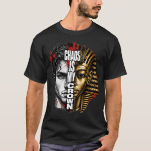 Chaos ist meine Krone – Pharaoh Streetwear Grafik  T-Shirt