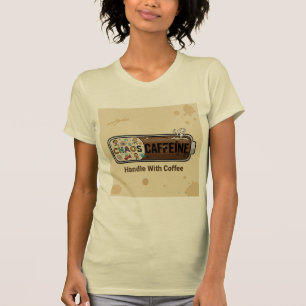 Chaos & Koffein Lustiges Erziehen Mütterliches Leb T-Shirt