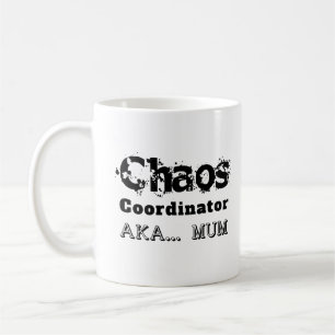 Chaos-Koordinator AKA... Mum Kaffeetasse