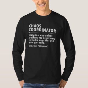 Chaos-Koordinator aka Schulleiter T-Shirt