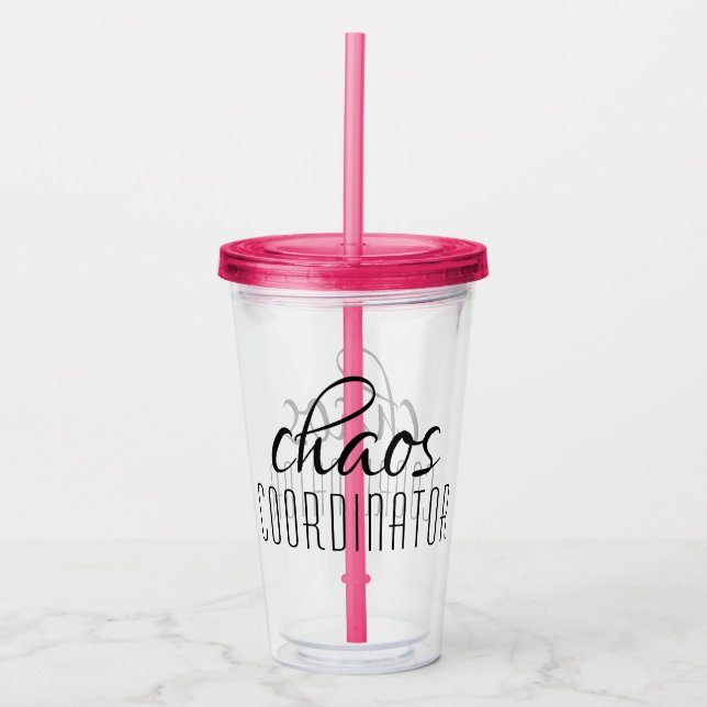 Chaos-Koordinator Typografischer Text Acryltrinkbecher (Vorderseite)