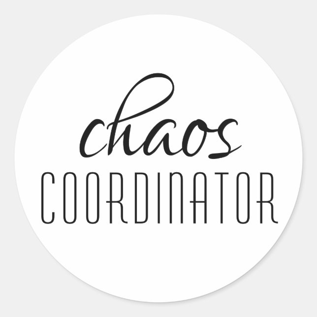 Chaos-Koordinator Typografischer Text Runder Aufkleber (Vorderseite)