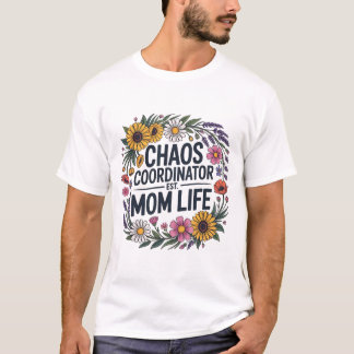 Chaos-Koordinatorin Mom Leben Wildblume Florales L T-Shirt