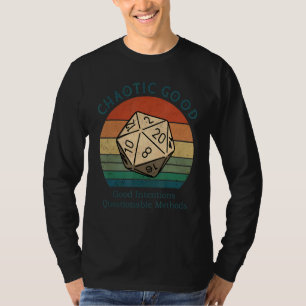 Chaotisch Gut Gute Absichten Fragwürdige Methoden  T-Shirt