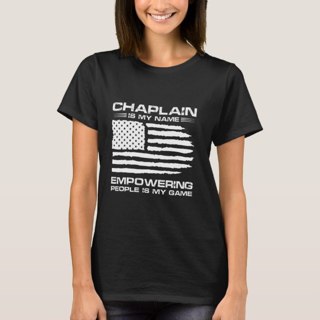 Chaplain ist mein Name Empowerment Menschen ist me T-Shirt (Vorderseite)