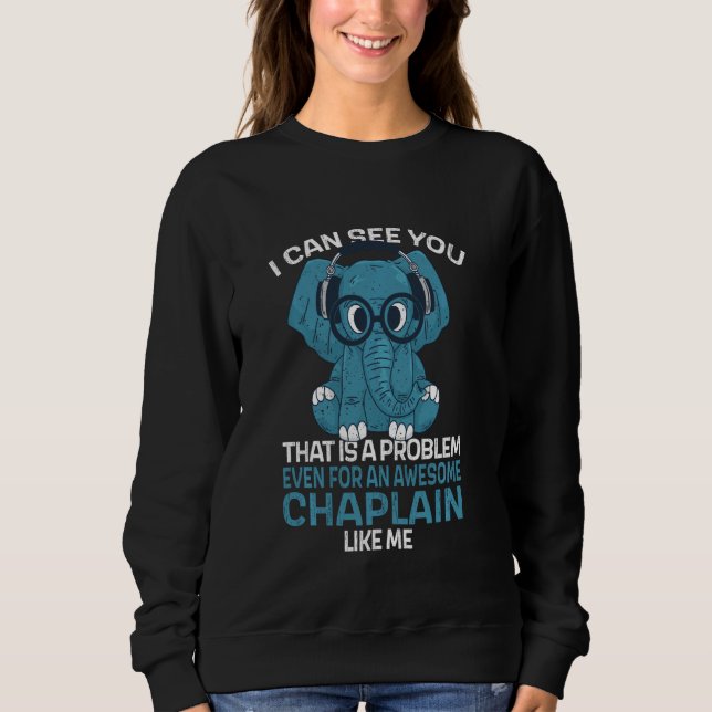 Chaplain Job Coworker, ich sehe dich Sweatshirt (Vorderseite)