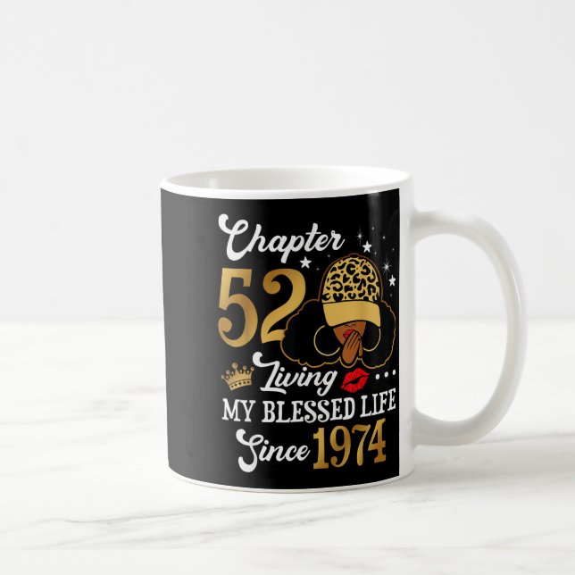 Chapter 52 Living My Blessed Life Since 1974 Afro  Kaffeetasse (Rechts)