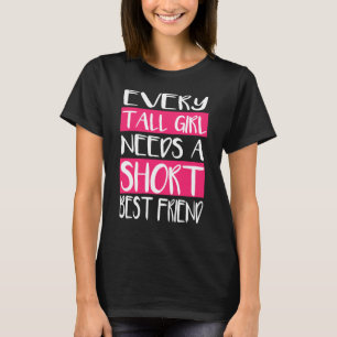 Chaque fille grande a besoin du T-shirts court