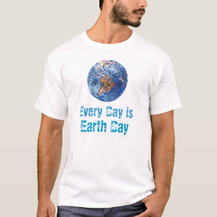 Chaque jour est T-shirt de jour de la terre