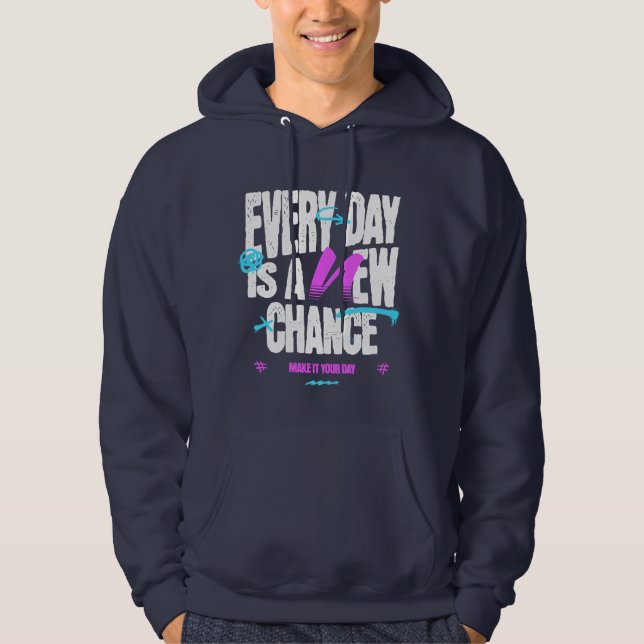 Chaque Jour Est Une Nouvelle Chance | Sweat - shir (Devant)