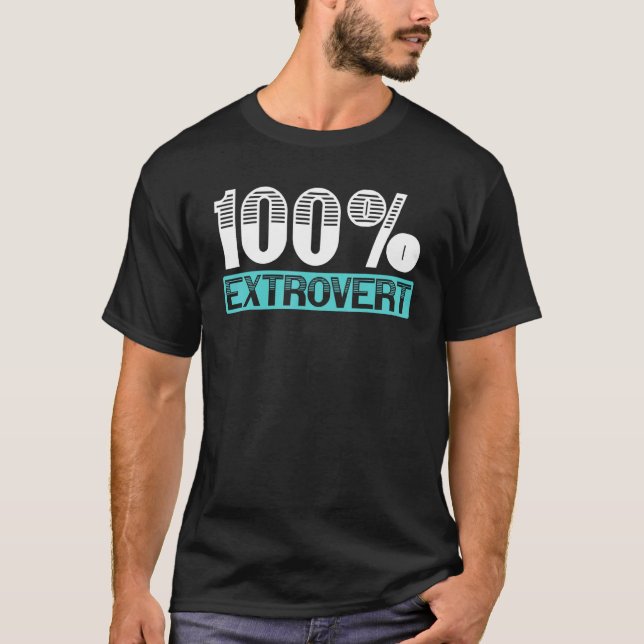 Character Friendly Behavior Extroverted Extrovert  T-Shirt (Vorderseite)