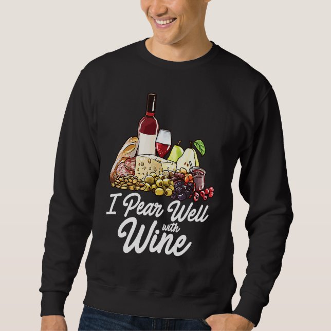 Charcuterie Board   Foodie Wine Cheese Pairing Pun Sweatshirt (Vorderseite)