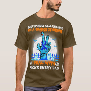 Charge Syndrome Awareness Nothing erschreckt mich T-Shirt