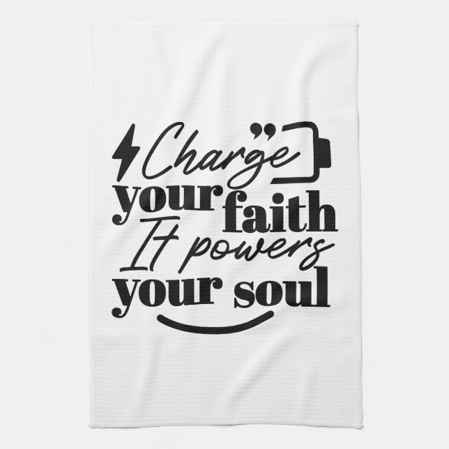 Charge Your Faith – Christian Inspirational Quote  Geschirrtuch (Vertikal)