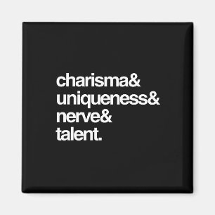 Charisma Einzigartigkeit Nerv und Talent Magnet