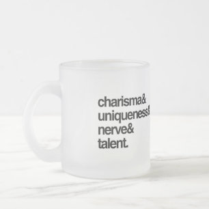 Charisma Einzigartigkeit Nerven und Talent Mattglastasse