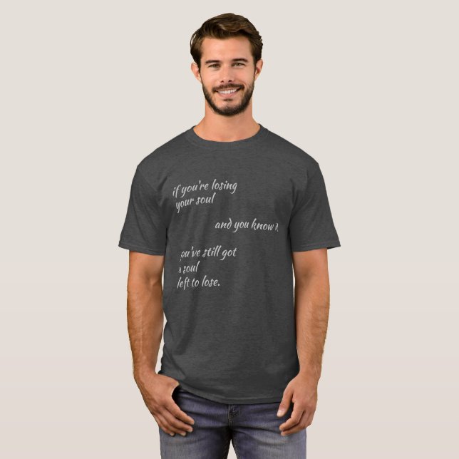 Charles Bukoswi verlor Soul-Zitat-T - Shirt (Vorne ganz)