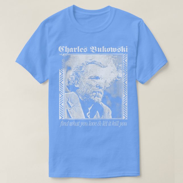 Charles Bukowski ästhetisches Punkstyle Design T-Shirt (Design vorne)