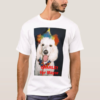 Charley,     CHARLEY   für Bürgermeister T-Shirt