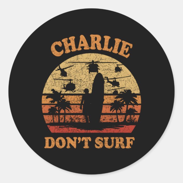 Charlie Don't surf Militärischer Vietnamkrieg Runder Aufkleber (Vorderseite)