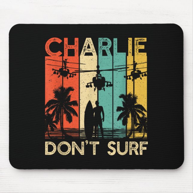 Charlie Don't Surf-Shirt Militär Vietnamkrieg Acal Mousepad (Vorne)