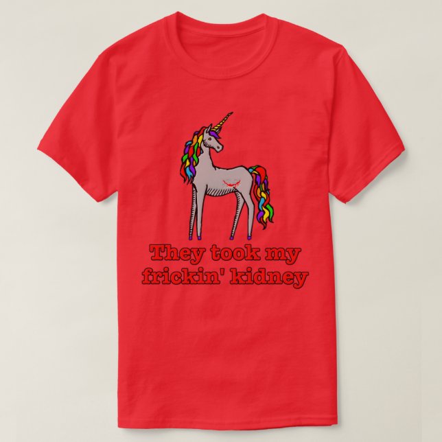 Charlie Unicorn hey ook My Frickin Kidney  T-Shirt (Design vorne)