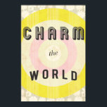 Charm Print Poster<br><div class="desc">Die Welt verzaubern!</div>