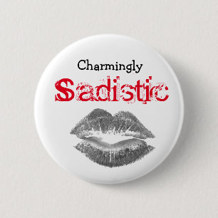 Charmant sadistisch, button