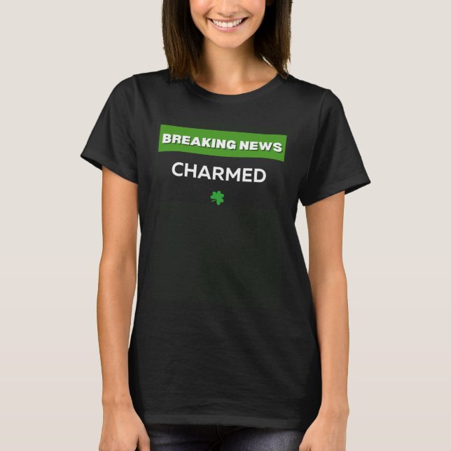 CHARMED ST PATRICKS DAY C IRISH SHAMROCK ST PADDY T-Shirt (Vorderseite)