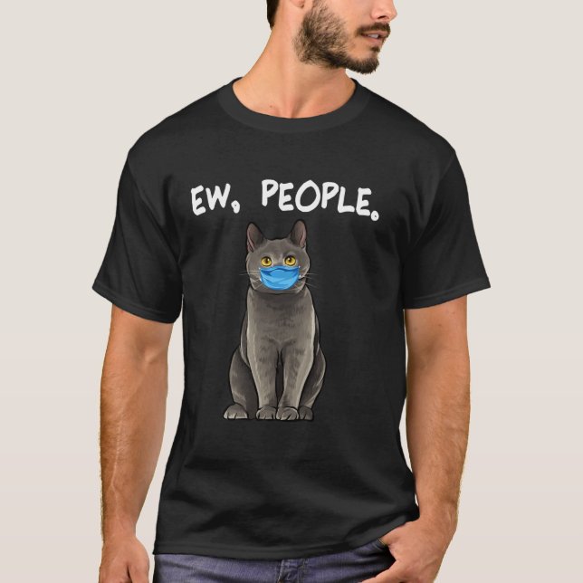 Chartreux Ew People Cat Tragemaske T-Shirt (Vorderseite)